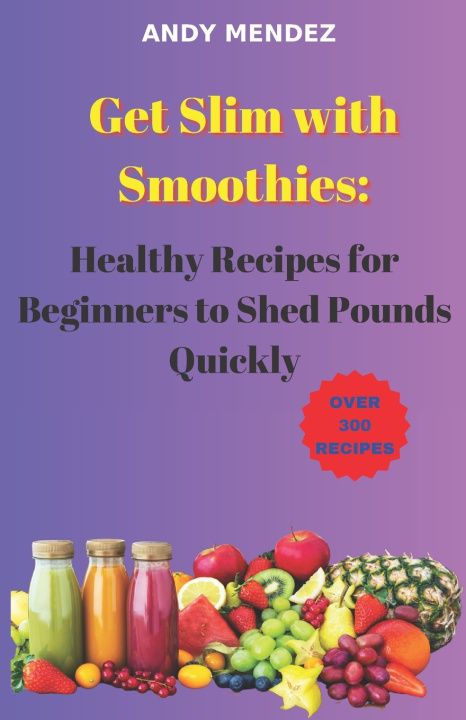 Kniha Get Slim with Smoothies Andy Mendez