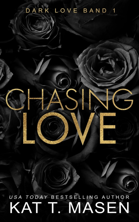 Kniha Chasing Love Kat T. Masen