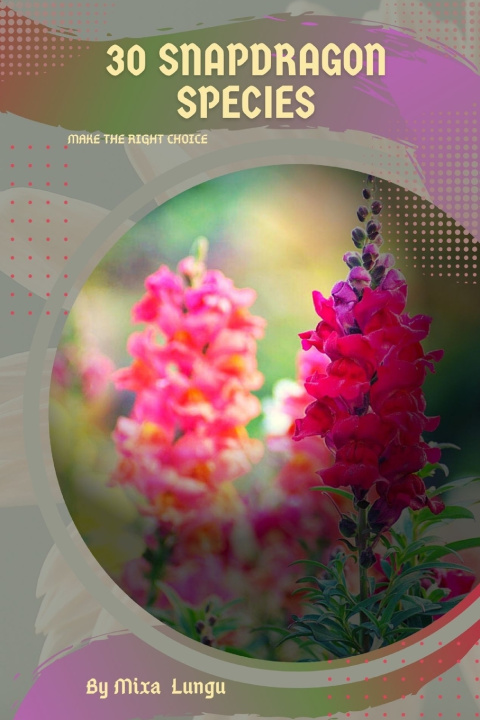 Kniha 30 Snapdragon species Mixa Lungu