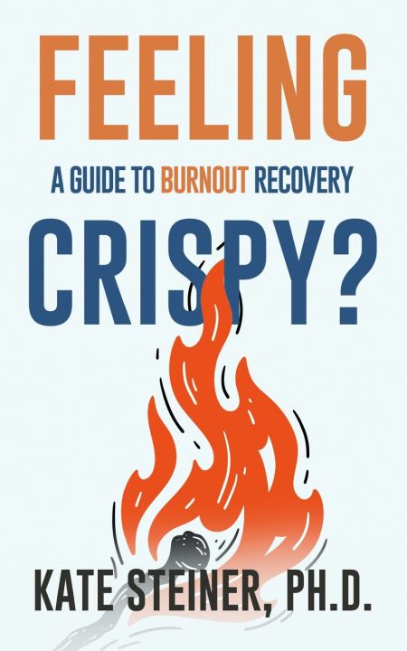 Knjiga Feeling Crispy? Kate Steiner