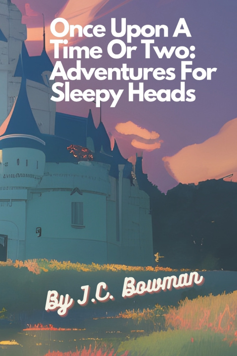Knjiga Once Upon A Time Or Two J.C. Bowman