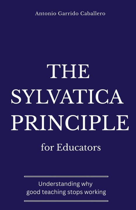 Kniha The Sylvatica Principle for Educators Antonio Garrido Caballero