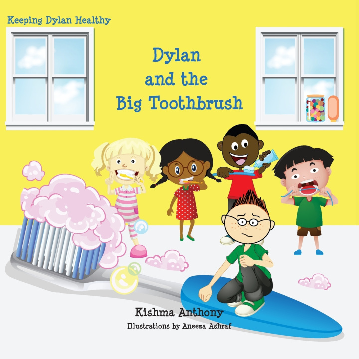 Kniha Dylan and the Big Toothbrush Kishma Anthony