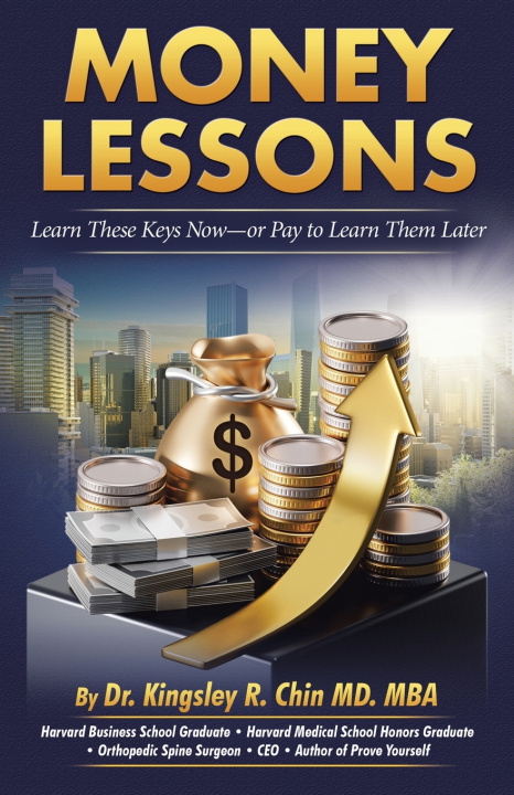Kniha MONEY LESSONS Dr. Kingsley R. Chin MD. MBA