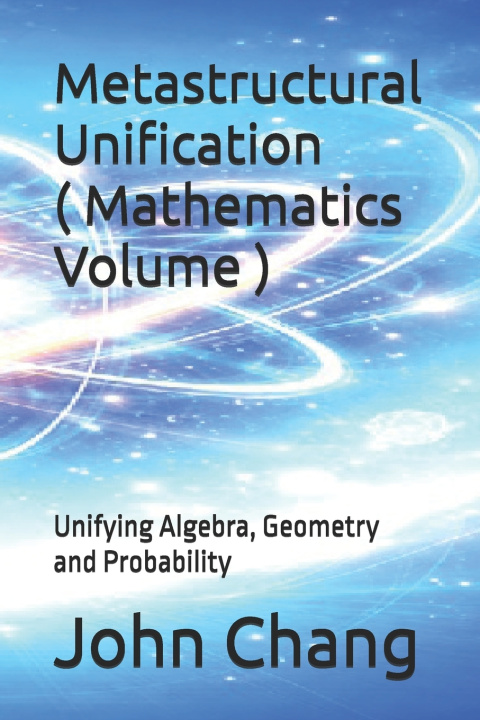 Boek Metastructural Unification ( Mathematics Volume ) John Chang