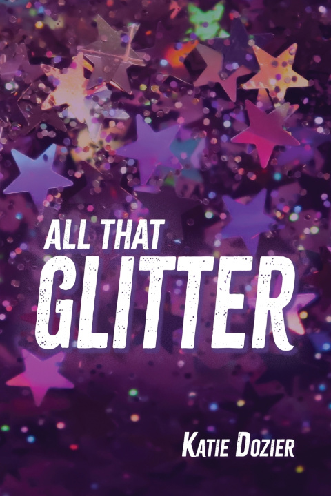 Kniha All That Glitter Katie Dozier