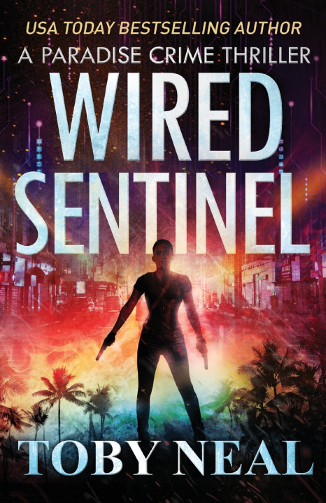 Knjiga Wired Sentinel Toby Neal