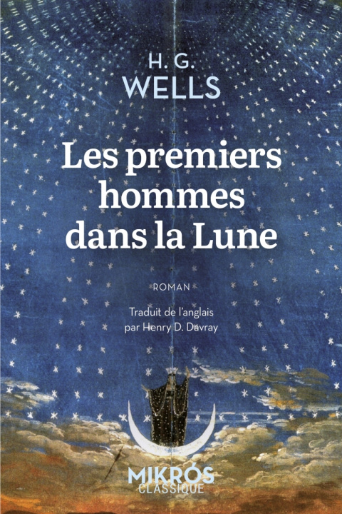 Kniha Les premiers hommes dans la lune H. G WELLS