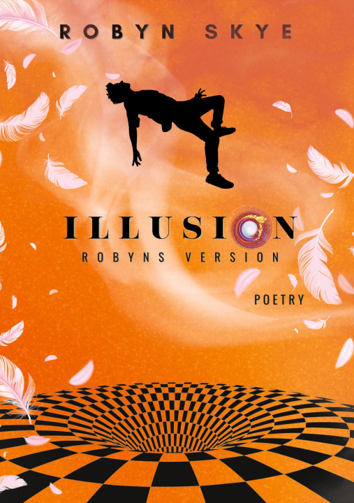 Kniha Illusion - Robyns Version Robyn Skye