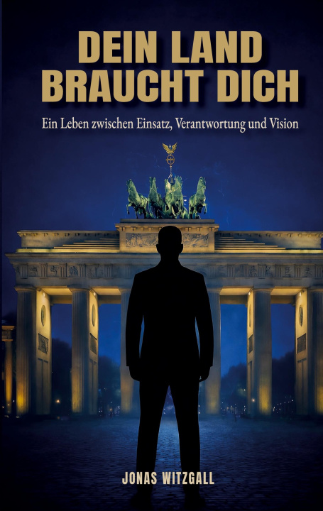 Kniha Dein Land braucht Dich Jonas J. Witzgall