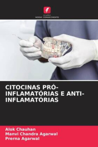 Knjiga CITOCINAS PRÓ-INFLAMATÓRIAS E ANTI-INFLAMATÓRIAS Alok Chauhan
