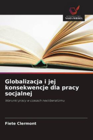 Kniha Globalizacja i jej konsekwencje dla pracy socjalnej Fiete Clermont