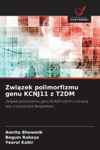 Kniha Związek polimorfizmu genu KCNJ11 z T2DM Amrita Bhowmik