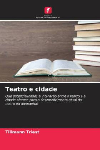 Kniha Teatro e cidade Tillmann Triest