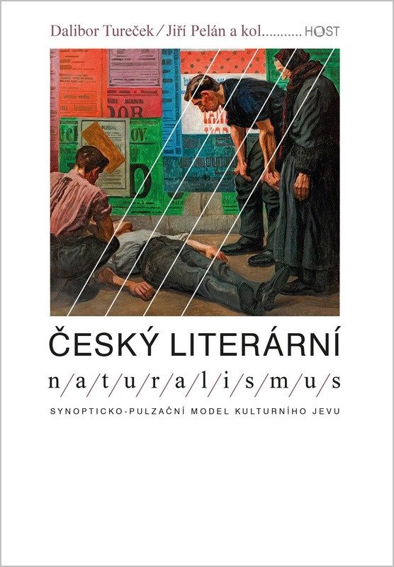 Kniha Český literární naturalismus - Synopticko-pulzační model kulturního jevu Dalibor Tureček