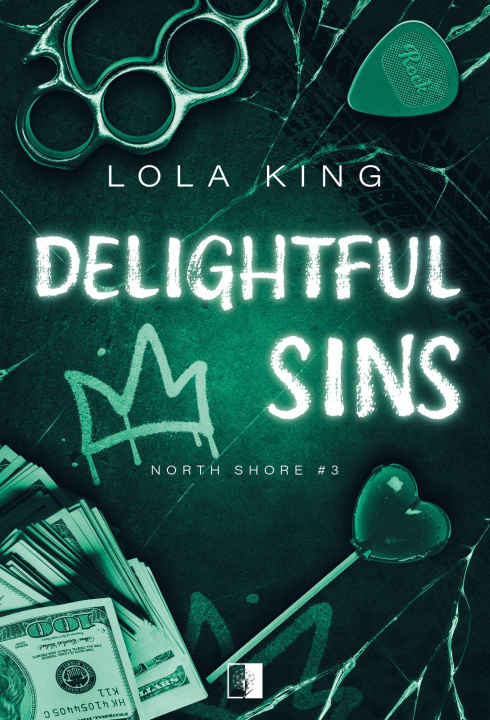 Buch Delightful Sins. North Shore. Tom 3 Lola King