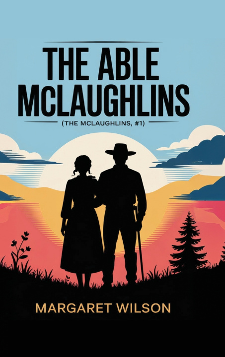 Kniha The Able McLaughlins (The McLaughlins, #1) Margaret Wilson