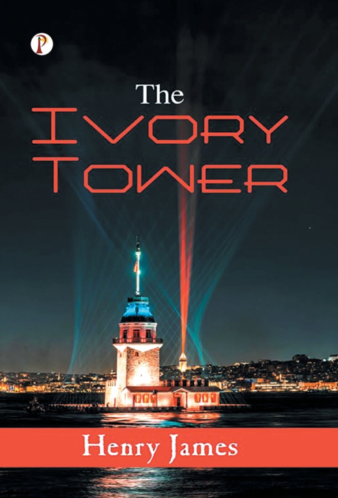 Kniha The Ivory Tower Henry James