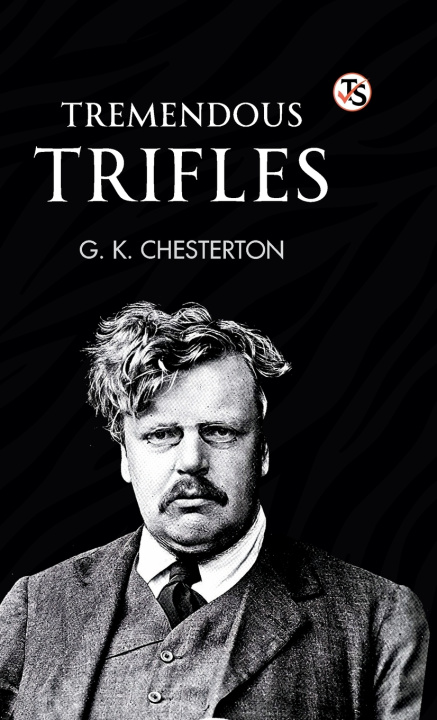 Knjiga Tremendous Trifles G. K. Chesterton