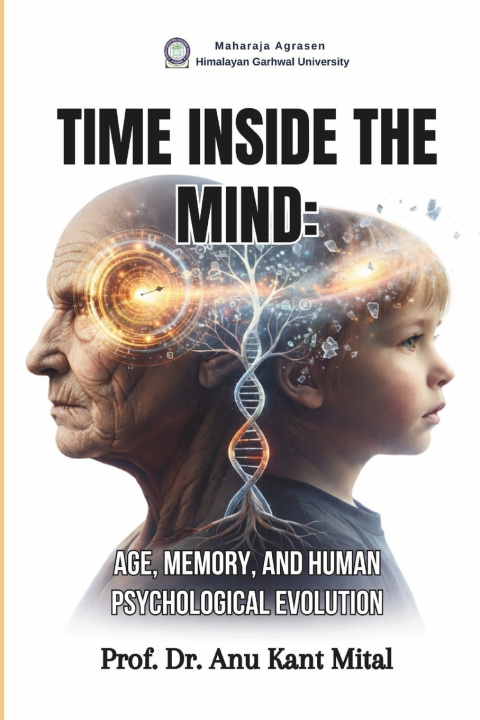 Kniha Time Inside the Mind Prof. Dr. Anu Kant Mital