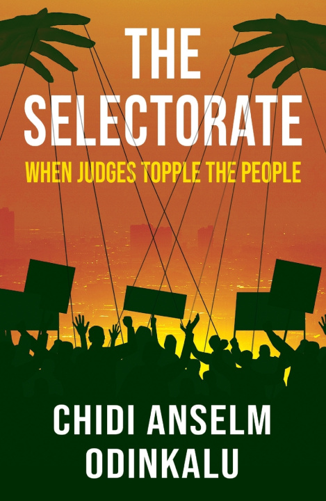 Kniha The Selectorate Chidi Anselm Odinkalu