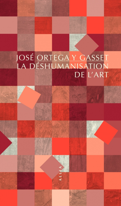 Kniha La Déshumanisation de l'art José ORTEGA Y GASSET