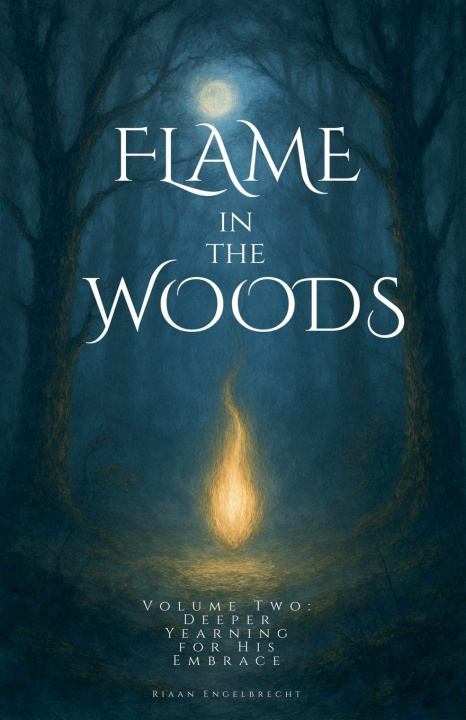Knjiga Flame in the Woods Volume Two Riaan Engelbrecht