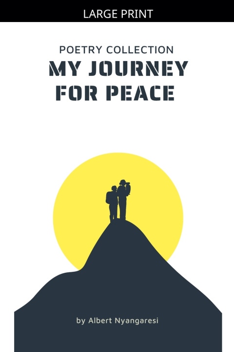 Knjiga My Journey For Peace Albert Nyangaresi