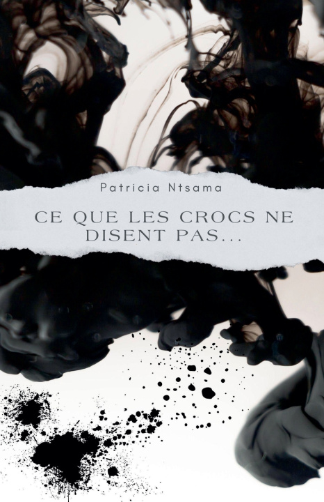 Knjiga ce que les crocs ne disent pas... Patricia Ntsama