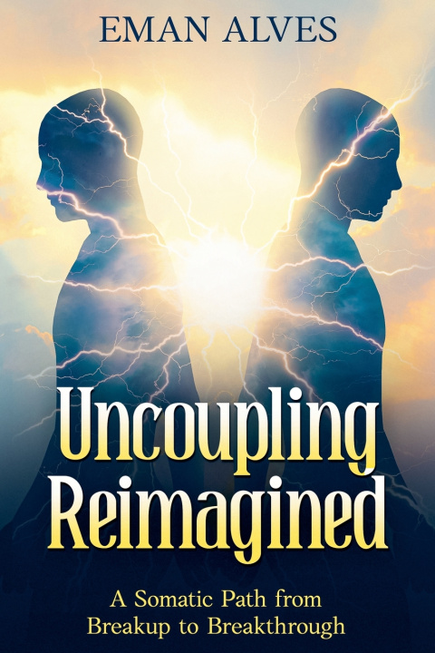 Kniha Uncoupling Reimagined Eman Alves