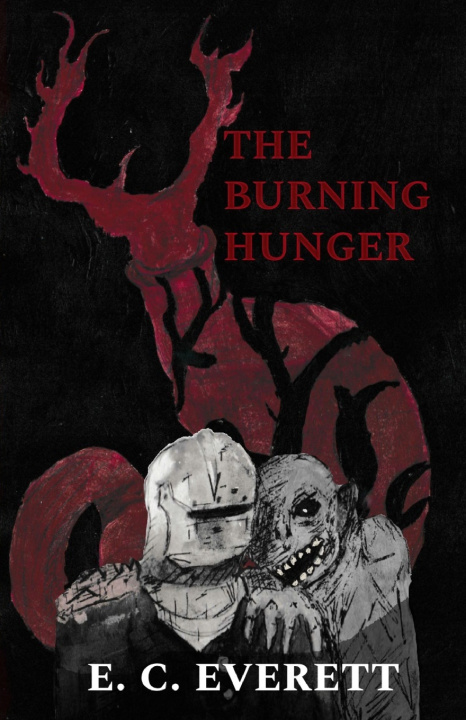 Knjiga The Burning Hunger E. C. Everett
