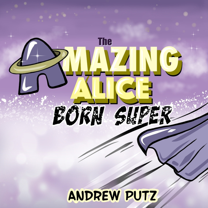 Knjiga The Amazing Alice Andrew J Putz