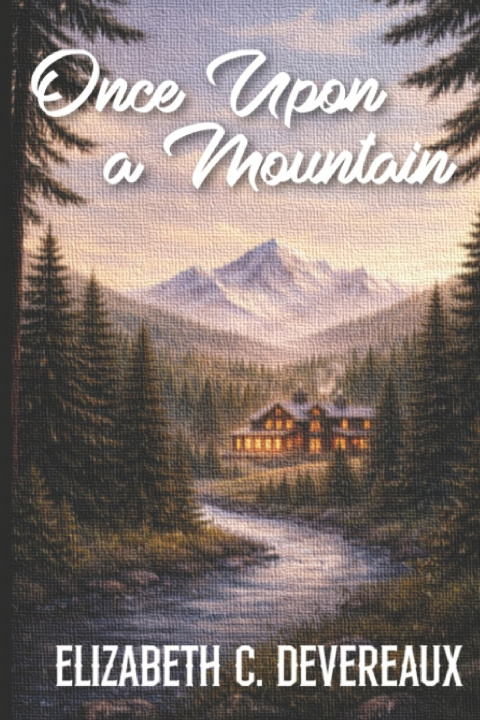 Kniha Once Upon a Mountain Elizabeth Claire Devereaux
