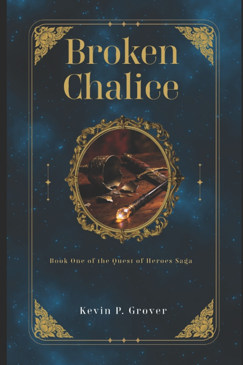 Kniha Broken Chalice Kevin Grover