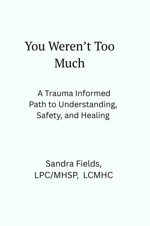 Kniha You Weren't Too Much Sandra Fields