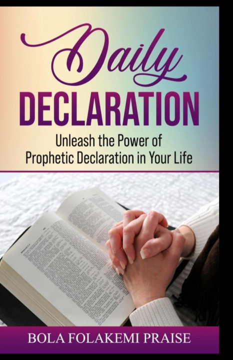 Kniha Daily Declaration Bola Folakemi Praise