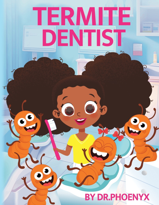Kniha Termite Dentist Phoenyx Austin