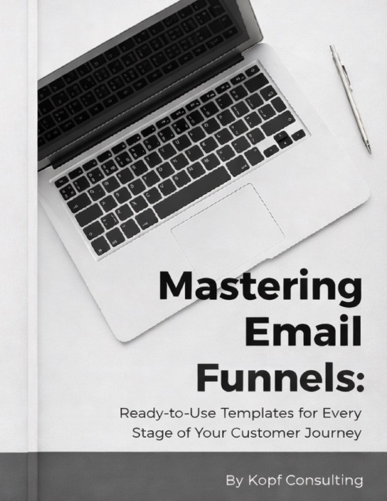 Kniha Mastering Your Email Funnels Kopf Consulting