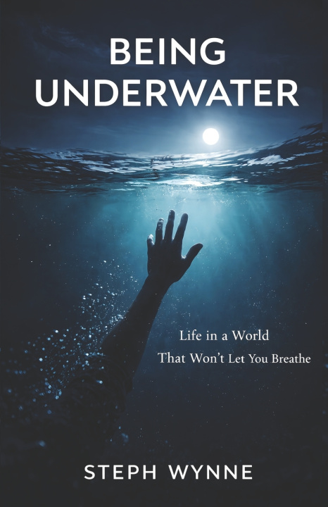 Książka BEING UNDERWATER Steph Wynne