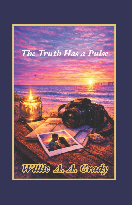 Kniha The Truth Has a Pulse Willie Grady