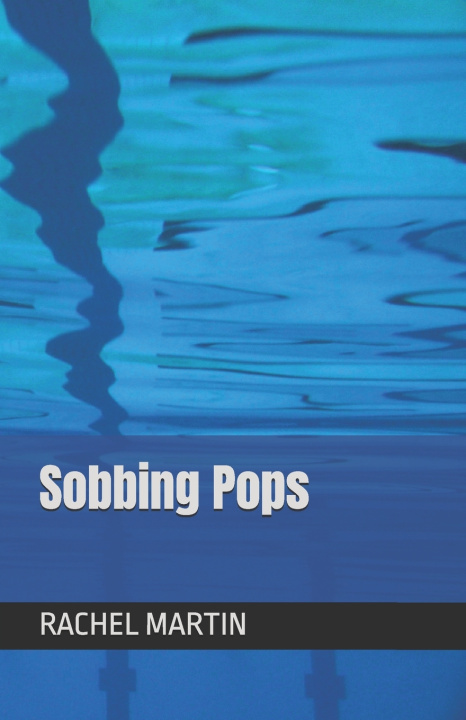 Kniha Sobbing Pops RACHEL MARTIN