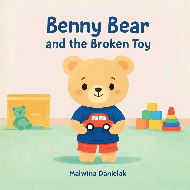 Knjiga Benny Bear and the Broken Toy Malwina Danielak