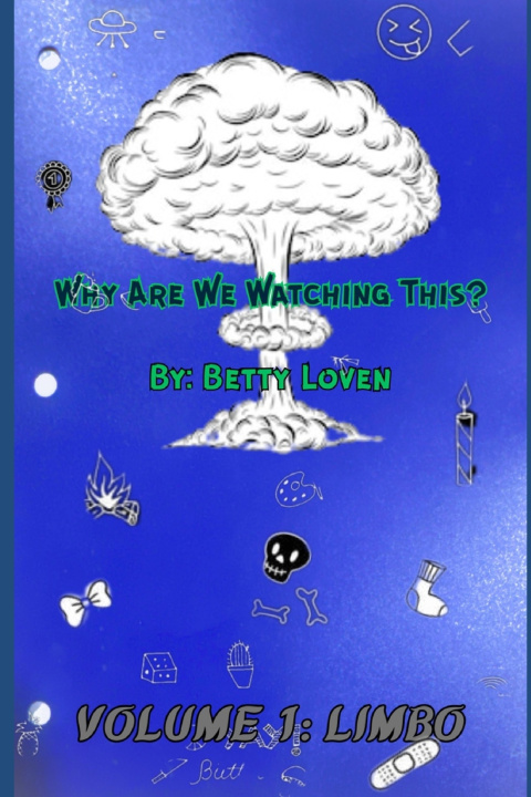 Knjiga Why Are We Watching This? Betty Loven