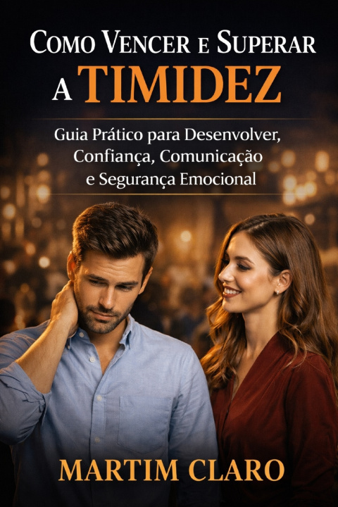 Boek Como Vencer e Superar a Timidez Martim Claro