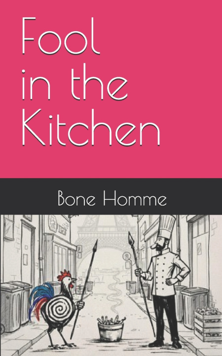 Kniha Fool in the Kitchen Bone Homme