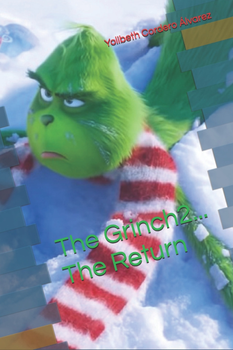 Carte The Grinch2... The Return Yolibeth Cordero Álvarez