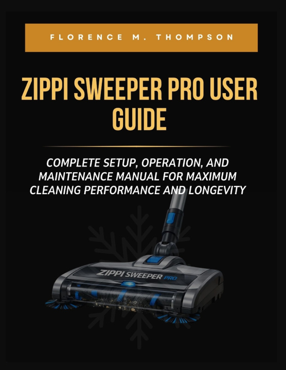 Kniha ZIPPI SWEEPER PRO USER GUIDE FLORENCE M. THOMPSON