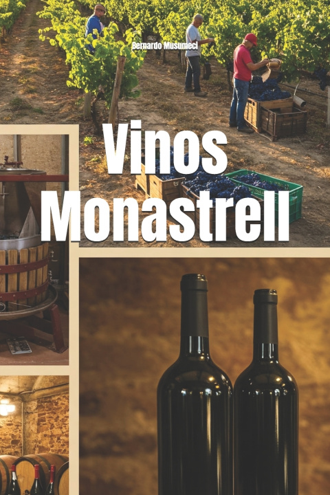 Knjiga Vinos Monastrell Bernardo Musumeci