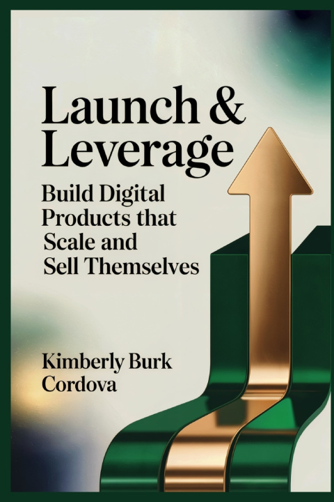 Knjiga Launch & Leverage Kimberly Burk Cordova