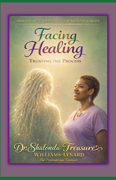 Kniha Facing Healing Dr. Shalonda "Treasu... Williams-Lynard